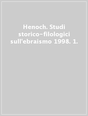 Henoch. Studi storico-filologici sull'ebraismo 1998. 1.