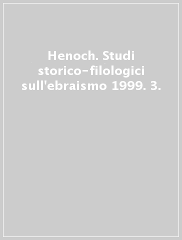 Henoch. Studi storico-filologici sull'ebraismo 1999. 3.