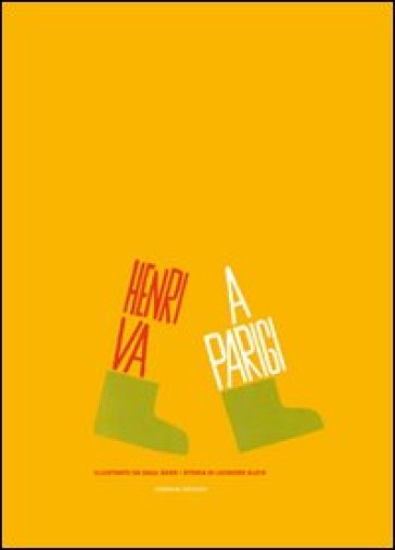 Henri va a Parigi. Ediz. illustrata - Saul Bass