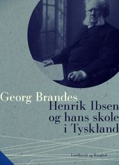 Henrik Ibsen og hans skole i Tyskland