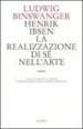 Henrik Ibsen. La realizzazione di sé nell arte