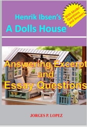 Henrik Ibsen s A Dolls House: Answering Excerpt & Essay Questions