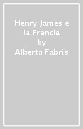 Henry James e la Francia