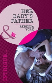 Her Baby s Father (Mills & Boon Intrigue)