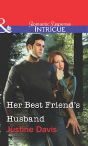 Her Best Friend s Husband (Mills & Boon Intrigue)