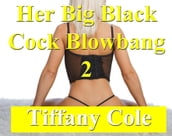 Her Big Black Cock Blowbang 2