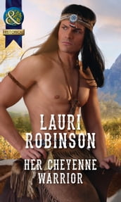 Her Cheyenne Warrior (Mills & Boon Historical)