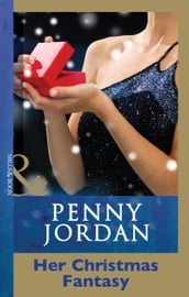 Her Christmas Fantasy (Penny Jordan Collection) (Mills & Boon Modern)