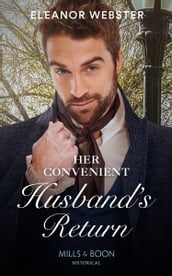 Her Convenient Husband s Return (Mills & Boon Historical)