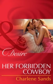 Her Forbidden Cowboy (Mills & Boon Desire) (Moonlight Beach Bachelors, Book 1)
