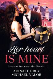 Her Heart is Mine: Love and War under the Phoenix