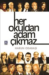 Her Okuldan Adam Çkmaz