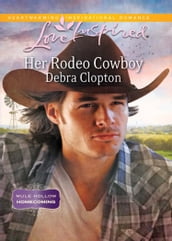 Her Rodeo Cowboy (Mills & Boon Love Inspired) (Mule Hollow Homecoming, Book 1)