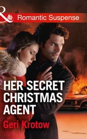 Her Secret Christmas Agent (Mills & Boon Romantic Suspense) (Silver Valley P.D., Book 3)
