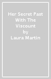 Her Secret Past With The Viscount