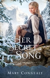 Her Secret Song (Brides of Hope Mountain Book #3)