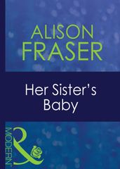 Her Sister s Baby (Mills & Boon Modern)