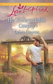 Her Unforgettable Cowboy (Mills & Boon Love Inspired) (Cowboys of Sunrise Ranch, Book 1)