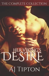 Her Viking s Desire: The Complete Collection