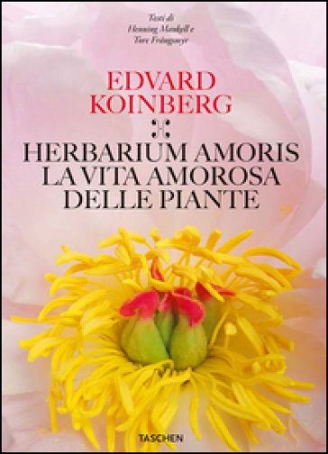 Herbarium amoris. Ediz. italiana, spagnola e portoghese - Henning Mankell - Tore Frangsmyr - Edvard Koinberg
