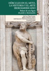 Hércules en el mito, la historia y el arte Iberoamericano