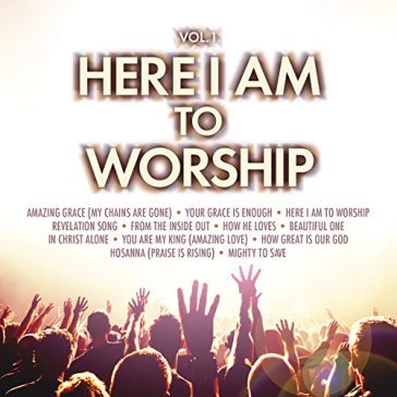 Here i am to worship 1 - MARANATHA MUSIC