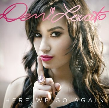 Here we go again - Demi Lovato