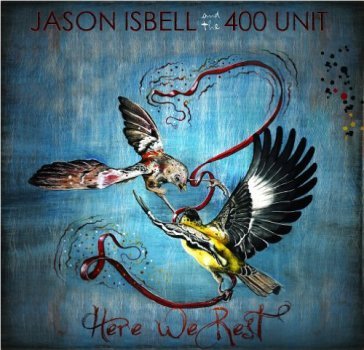 Here we rest - JASON ISBELL