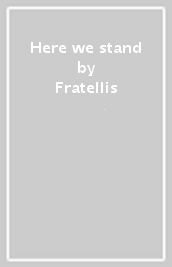 Here we stand