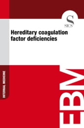 Hereditary Coagulation Factor Deficiencies