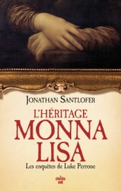L Héritage Monna Lisa - Les enquêtes de Luke Perrone