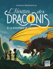 L Héritier des Draconis - tome 2 La Sculptrice de dragons