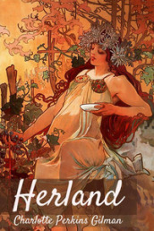 Herland - Charlotte Perkins Gilman