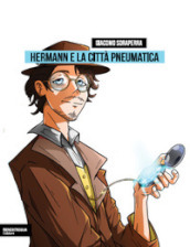 Hermann e la città pneumatica