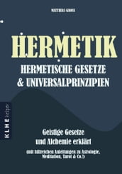 Hermetik - hermetische Gesetze - Universalprinzipien