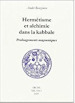 Hermétisme et alchimie dans la kabbale. Prolongements maçonniques