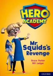 Hero Academy: Oxford Level 11, Lime Book Band: Mr Squid s Revenge