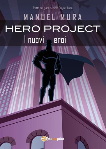 Hero Project - I nuovi eroi - Manuel Mura