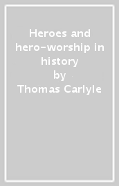 Heroes and hero-worship in history