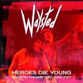 Heroes die young: waysted volume two