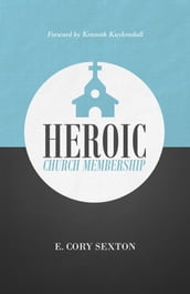 Heroic Church Membership