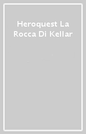 Heroquest La Rocca Di Kellar