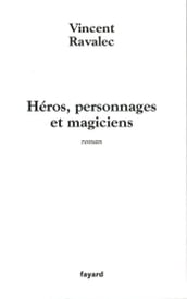 Héros, personnages et magiciens