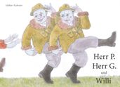 Herr P., Herr G. und Willi