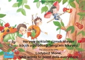 Heryere noktalar çizmek isteyen küçük uurböcei Sevgi nin hikayesi. Türkçe-ngilizce. / The story of the little Ladybird Marie, who wants to paint dots everythere. Turkish-English.