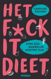 Het FUCK IT-dieet