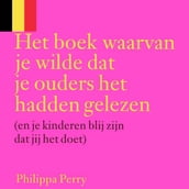 Het boek waarvan je wilde dat je ouders het gelezen hadden