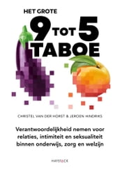 Het grote 9-tot-5-taboe