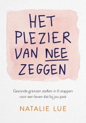 Het plezier van nee zeggen