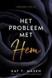 Het probleem met hem